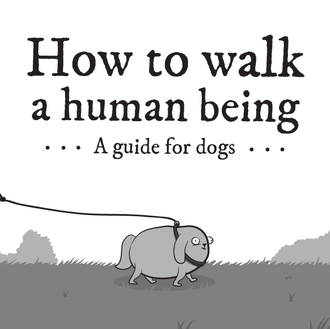 (Hilarante) guía perruna sobre cómo pasear humanos: nuevo cómic del …