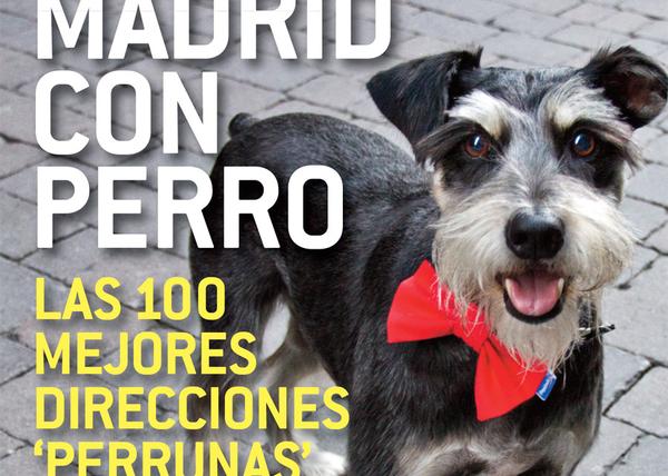La guía SrPerro de Madrid ¡en papel!: las 100 mejores direcciones perrunas