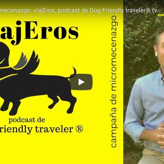 Un podcast muy guau: viajEROS de Dogfriendly Traveler